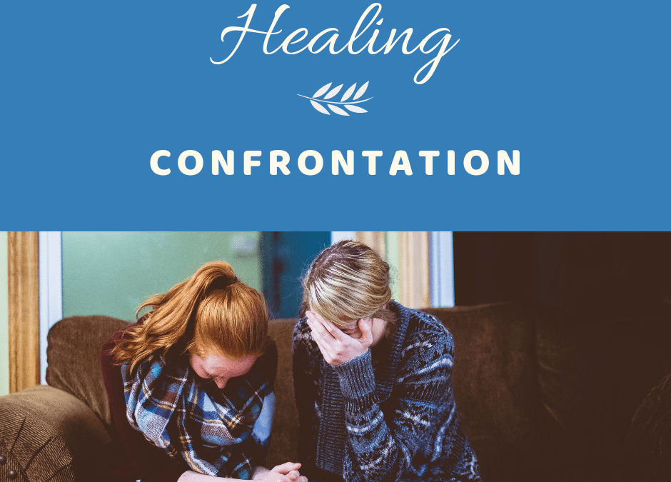 Healing Confrontation