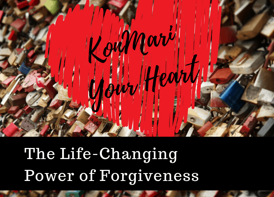 KonMari Your Heart: The Life-Changing Power of Forgiveness