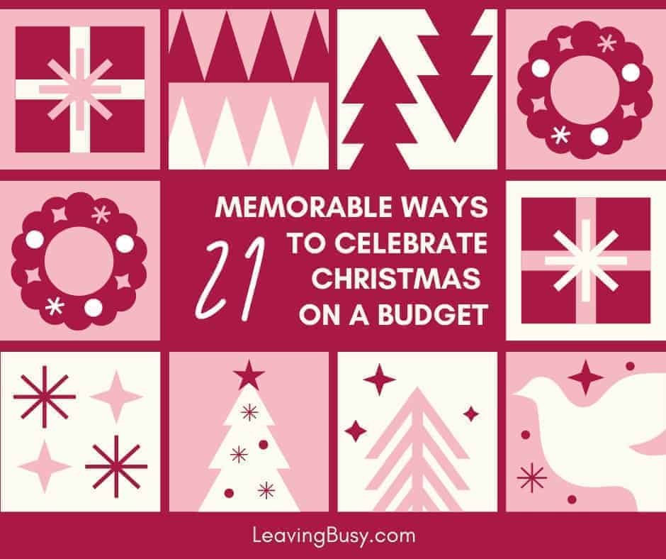 21 Memorable Ways to Celebrate Christmas on a Budget