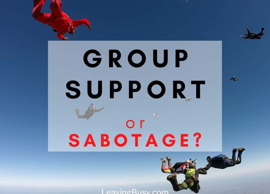 Group Support or Sabotage?