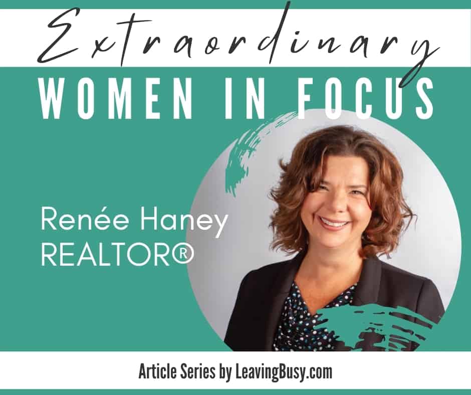 Extraordinary Women in Focus: Renée Haney Brings Light and Joy to Realty